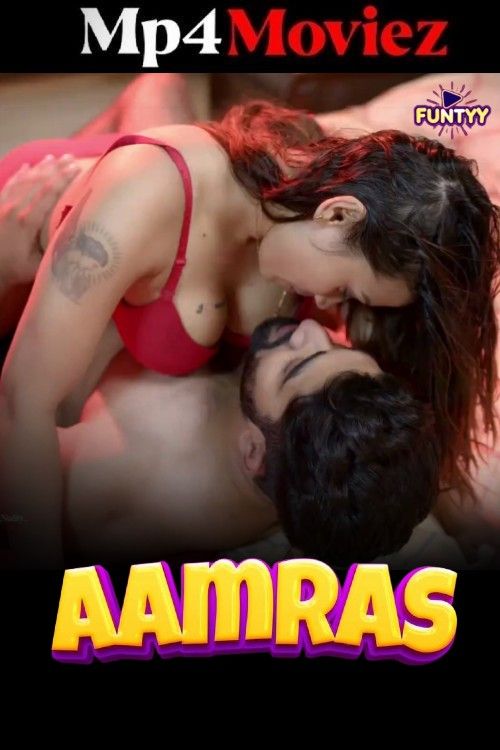 Aamras (2025) S01 Part 3 Hindi Funtyy Web Series download full movie
