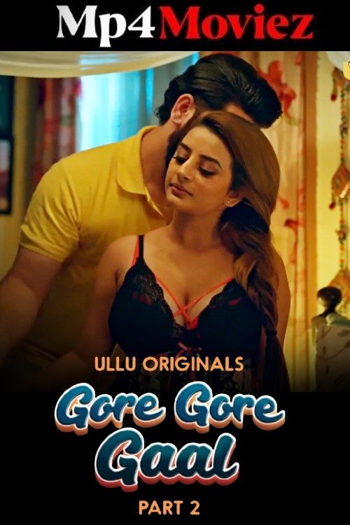 Gore Gore Gaal (2025) S01 Part 2 Hindi Ullu Web Series download full movie