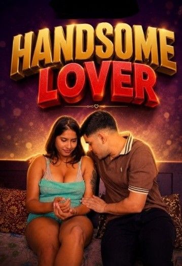 Handsome Lover (2026) Hindi Short Film